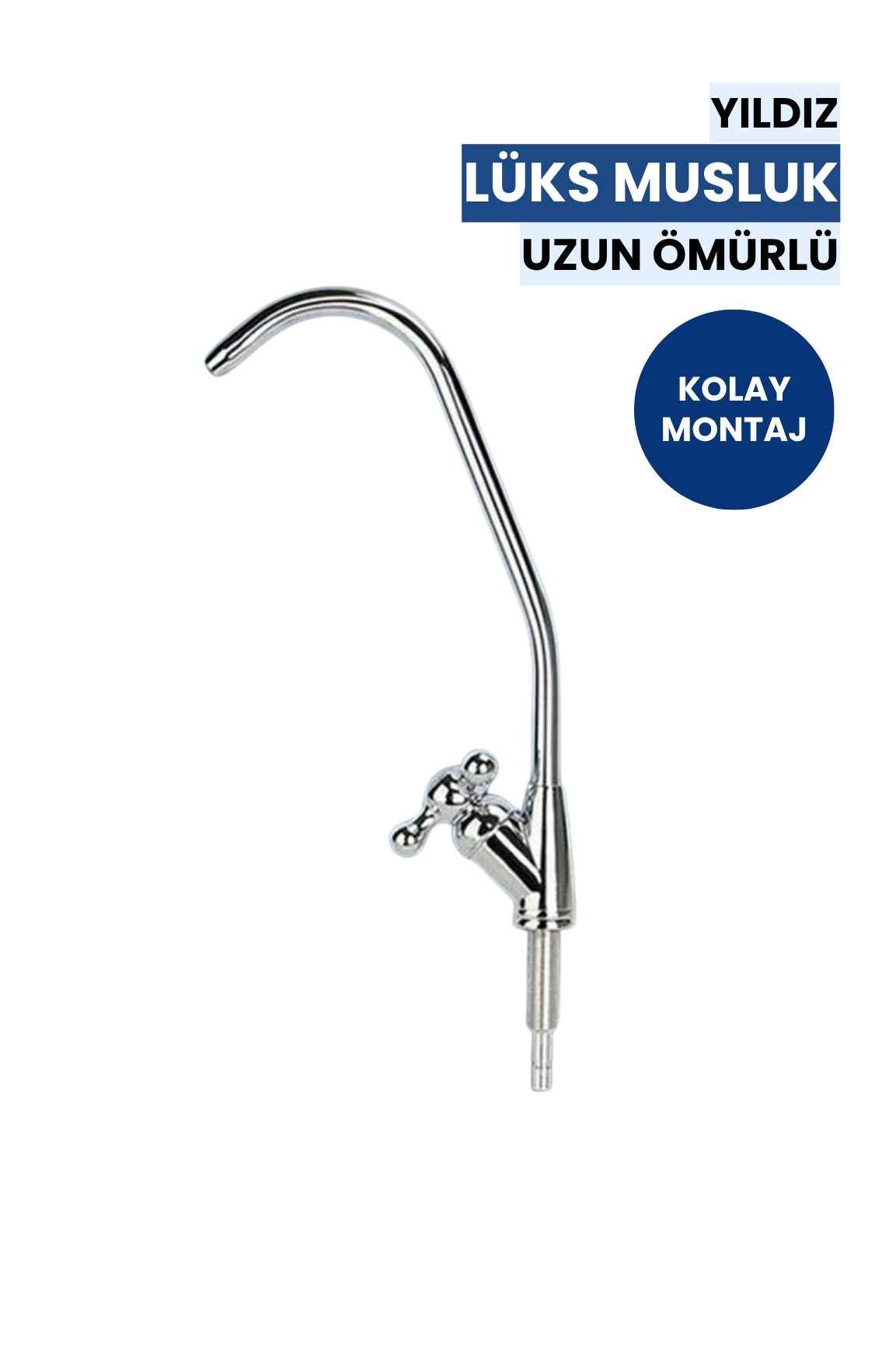 Yıldız Su Arıtma Musluğu-Paslanmaz Gövde • Klasik Tasarım • Kolay Montaj (Üreticiden)